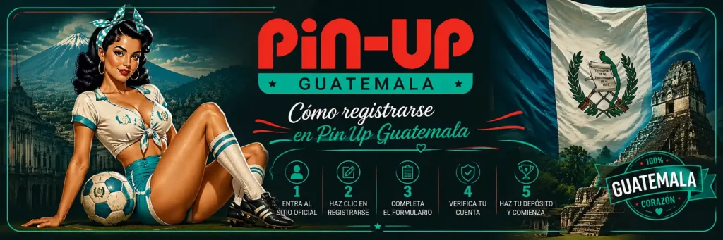 Cómo registrarse en Pin Up Guatemala